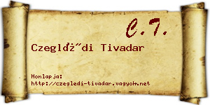 Czeglédi Tivadar névjegykártya